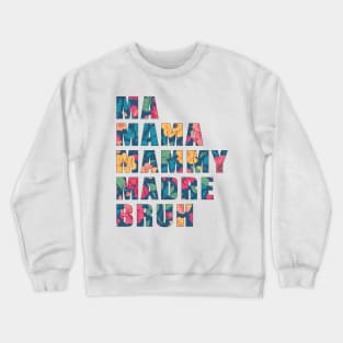 Funny colorful mothers quote design Crewneck Sweatshirt